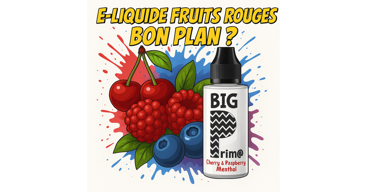 E-liquide fruits rouges 100ml Big Prim@ saveur cerise, framboise et menthol