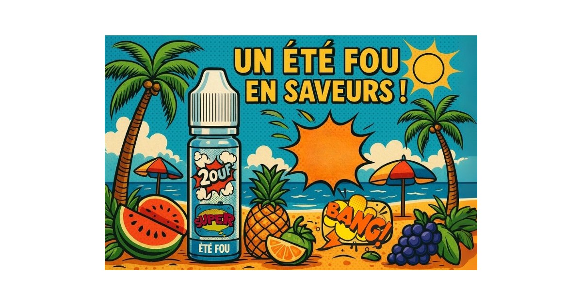 Illustration rétro comic book d’un flacon d’e-liquide Été Fou 2OUF au centre d’une plage tropicale stylisée, entouré de palmiers, parasols et fruits colorés, avec le titre “UN ÉTÉ FOU EN SAVEURS !” en haut.