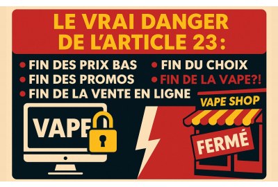 Illustration d’avertissement sur l’article 23 montrant un site de vape verrouillé et une boutique de vape fermée, avec la liste des dangers : fin des prix bas, des promos, du choix et de la vente en ligne.