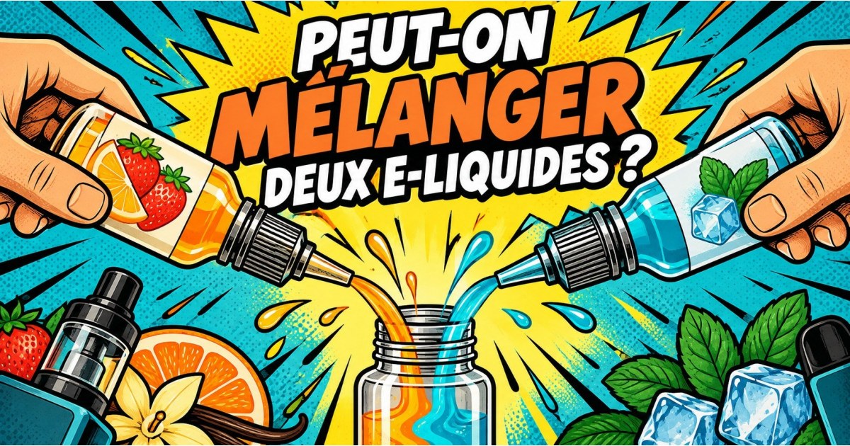 Peut-on mélanger deux e-liquides dans une cigarette électronique ?