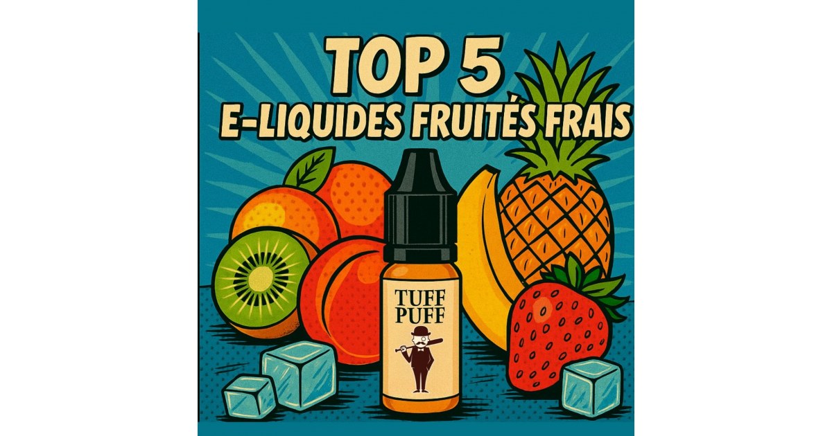 Illustration rétro pop art avec un flacon de e-liquide Tuff Puff au centre, entouré de fruits frais et de glaçons, avec le titre “Top 5 e-liquides fruités frais”.
