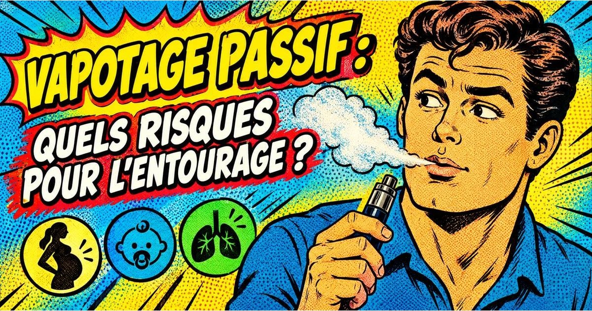 Vapotage passif : quels risques pour l’entourage ?