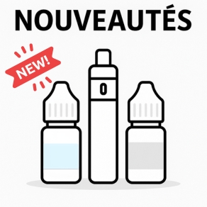 Nouveautés e-liquides et vape
