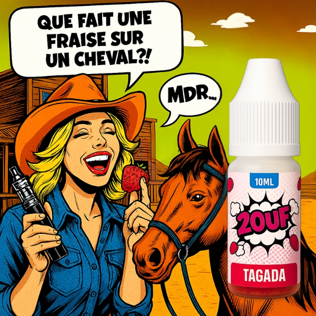 E-liquide 2OUF Tagada — cowgirl hilare tenant une fraise près d’un cheval, bulle « Que fait une fraise sur un cheval ? » et « MDR… », bouteille à droite.